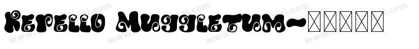 Repello Muggletum字体转换